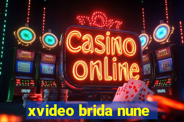 xvideo brida nune